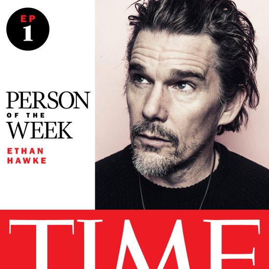 Person of the Week Podcast, With Guest Ethan Hawke